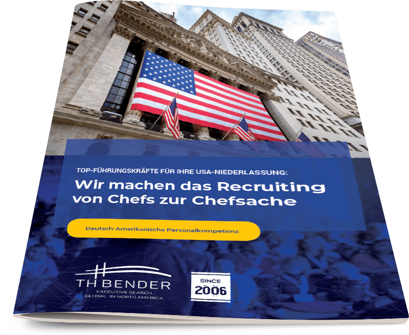 Whitepaper: Den richtigen Executive Search Partner für Ihre USA-Niederlassung finden – TH Bender & Partners